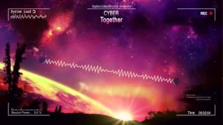 Cyber - Together [HQ Free]