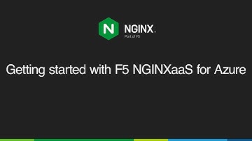 Getting started with F5 NGINXaaS for Azure | NGINX