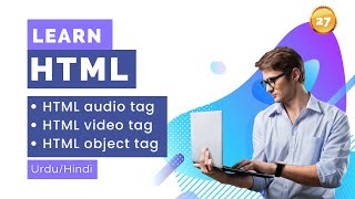 HTML Audio/Video and Object tags in Urdu /Hindi |  class # 27