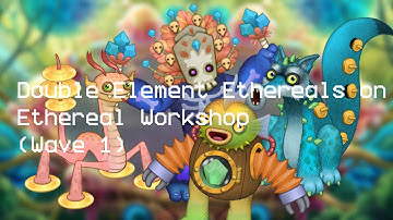 (What If) Double Element Ethereals on Ethereal Workshop [Wave 1]