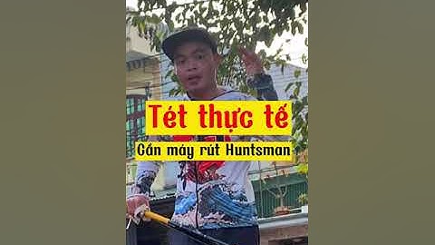 Tét Cần máy rút huntman rút gọn 70cm #shorts