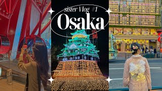[ENG/JPN] ✨ Sisters Osaka travel vlog #1 | Favorite : Monjayaki | Illumination | Kyoto tour Kimono