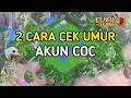 2 CARA CEK UMUR AKUN COC Clash of Clans