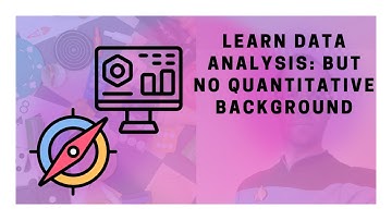 Learn Data Analysis: But No Quantitative Background