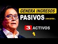 Con estos 3 activos,  no necesitas trabajar - La inversión con PODER de ROBERT KIYOSAKI en español