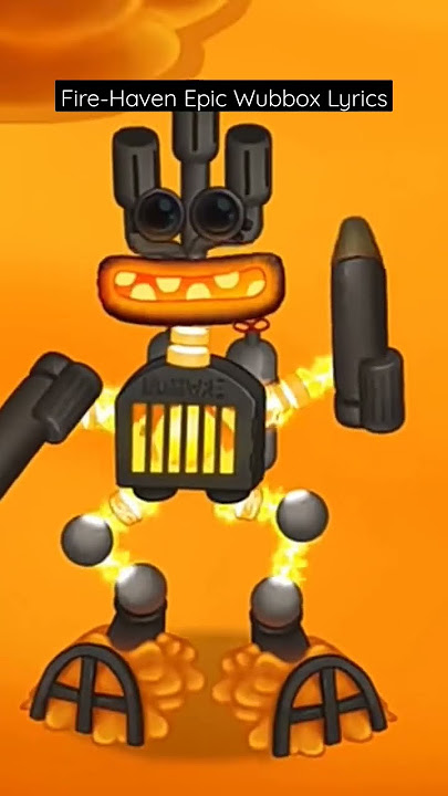 Fire Haven Epic Wubbox Lyrics (fanmade) #mysingingmonsters #msm #wubbox