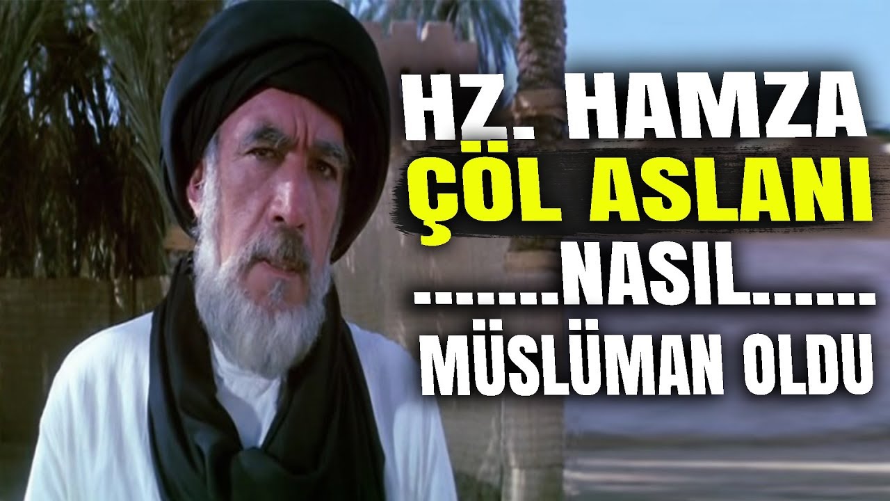 hz hamza nasıl müslüman olmuştur