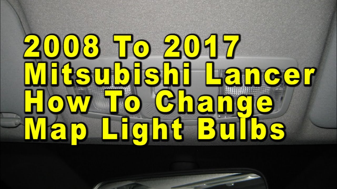 2008 To 2017 Mitsubishi Lancer How To Change Map Light Bulbs With Part Number
