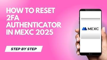 HOW TO RESET 2FA AUTHENTICATOR IN MEXC 2025 | BEGINNERS GUIDE | LATENCY TUTORIALS