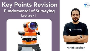 Fundamental of Surveying | Lec 1 | Key Points Revision |  by Kshitij Sachan