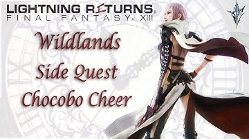 Wildlands [Side Quest] Chocobo Cheer | Lightning Returns: Final Fantasy XIII | With Comms