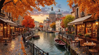 Charming Autumn Café Jazz in Venice | Cozy Jazz for Peaceful Study & Reflection