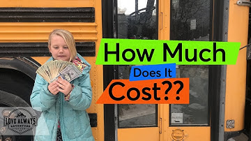 How Much Does It Cost To Build A Skoolie?? | Our School Bus Conversion Budget
