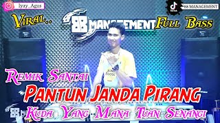 PANTUN JANDA PIRANG || REMIX TERBARU 2023 || arr iyay_agusS