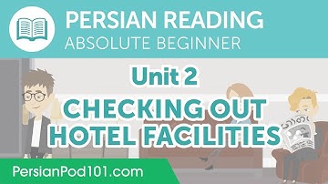 Persian Absolute Beginner Reading Practice - Checking Out Hotel Facilities