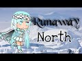 //Runaway North~GLMM~GACHA LIFE MINI MOVIE//