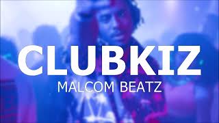 MALCOM BEATZ - ClubKiz (Audio Official)