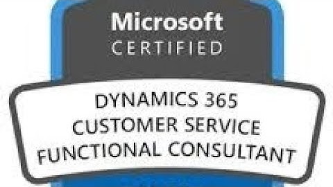 Microsoft MB-230 - Microsoft Dynamics 365 Customer Service Functional Consultant Exam