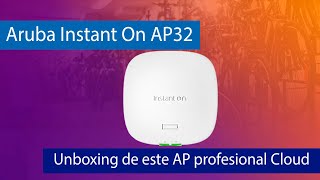 ¿Buscas un AP profesional con Wi-Fi 6E? El Aruba Instant On AP32 es lo que necesitas