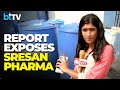 Exclusive Ground Report From Kanchipuram Reveals Several Lapses Inside Sresan Pharma Plant