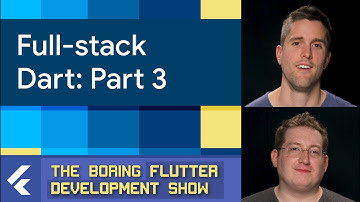 Full-stack Dart with Simon Lightfoot: Pt 3 (The Boring Flutter Development Show, Ep. 61)