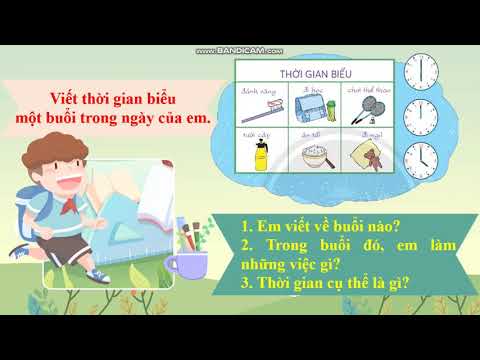 Tiếng Việt lớp 2, Bài Chủ đề: Em đã lớn hơn Bài 4: Út Tin Tiết 5: Viết thời gian biểu/ tr 25