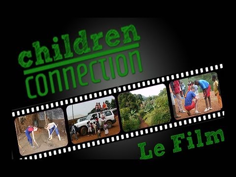 Children Connection - Fossong Wentcheng 2013 - Le film !