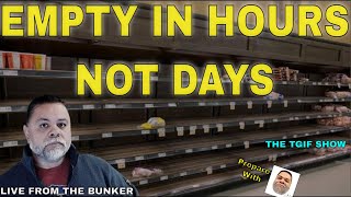 LIVE FROM THE BUNKER - THE FRIDAY SHOW - EMPTY SHELVES WITHIN HOURS