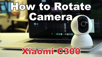 Guide How to Rotate Xiaomi C300 Camera View in Seconds