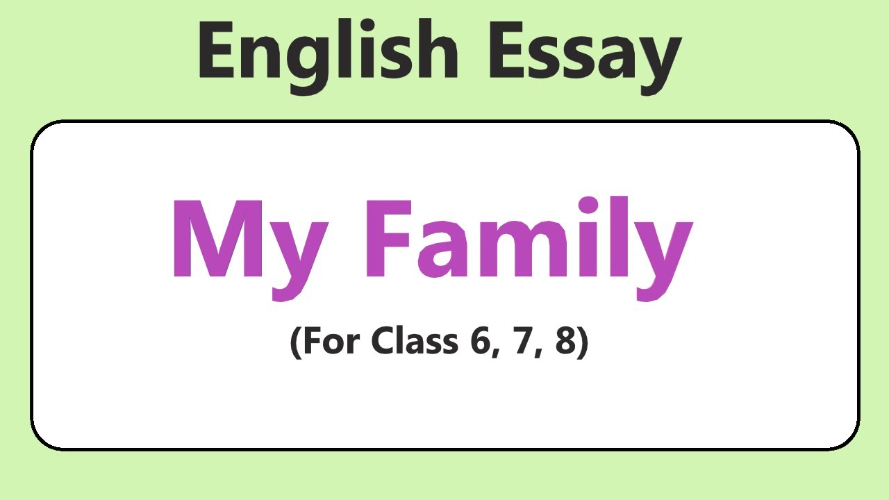 essay on family for class 6