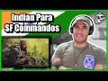 US Marine reacts to the Indian Para SF Commandos