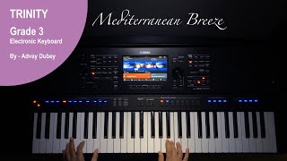 Trinity College London - Electronic Keyboard Grade 3 - Mediterranean Breeze  - 2019- 2022