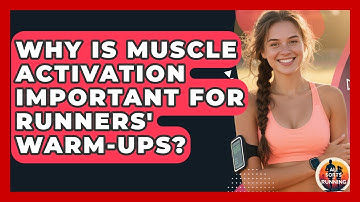 Why Is Muscle Activation Important For Runners