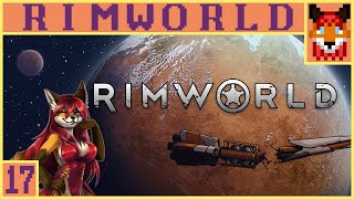 A Furry Plays: Rimworld 1.1 | Recruiting Got Harder [EP17]