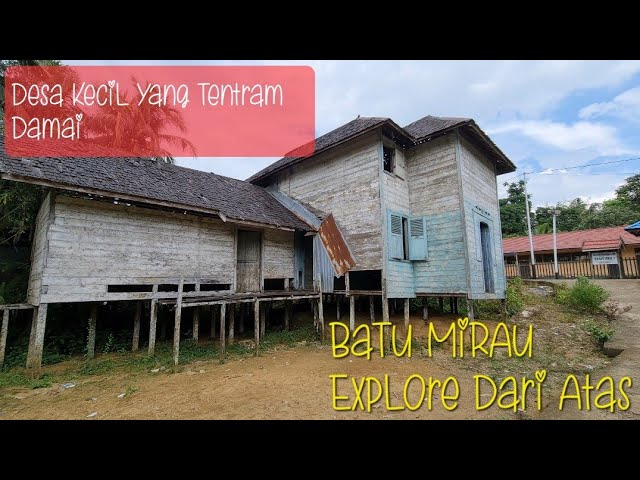 Desa Batu Mirau Kecamatan Sungai Babuat Murung Raya Kalimantan Tengah. class=