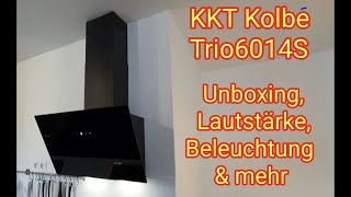 Unboxing & Test: KKT KOLBE TRIO6014S - Kopffreie Dunstabzugshaube/Wandhaube/Schräghaube