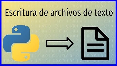 ¿Cómo crear archivos de texto con Python?