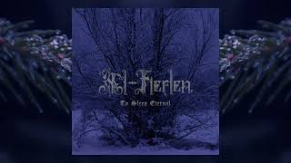 Æl-Fierlen - To Sleep Eternal (Official Stream)