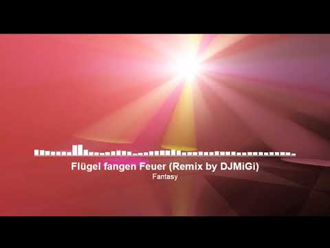 Fantasy - Flügel fangen Feuer (DJMiGi's FoxMix) 110BPM