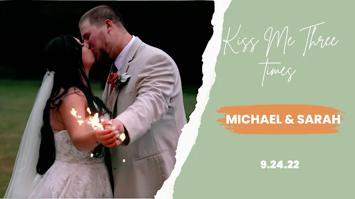Kiss Me Three Times - Michael & Sarah's Wedding Fi...