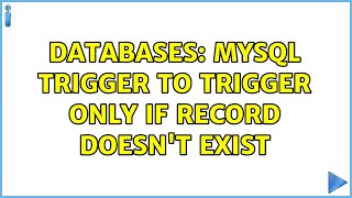 Databases: MySQL trigger to trigger only if record doesn't exist