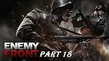 Enemy Front Gameplay Walkthrough Part 18 - Factory Complex - Complete Stealth