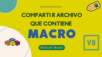 Compartir archivo de #excel #excel365 que contiene Macro #visualbasic