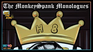 MonkeySpank Monologues (Ack the King #26) + REEstream Until Tip w/ @AtlustheBookkeeper