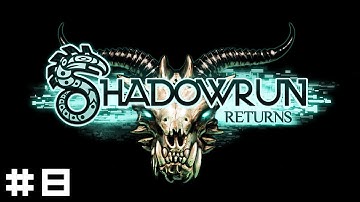 Shadowrun Returns #8 - Rapidly Changing Accents
