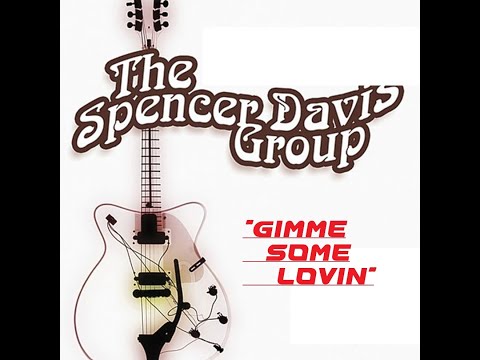 HQ  SPENCER DAVIS GROUP - GIMME SOME LOVIN  Best Version SUPER ENHANCED AUDIO STEVE WINWOOD lyrics