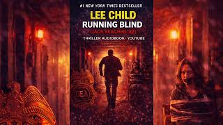Running Blind | Jack Reacher #4 by Lee Child | Explosive Thriller Audiobook #RunningBlind