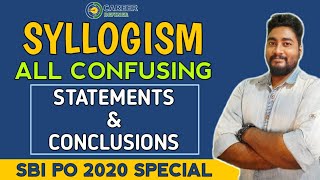 Syllogism All Confusing Statements And Conclusions For SBI PO 2020 | Career Definer |Kaushik Mohanty