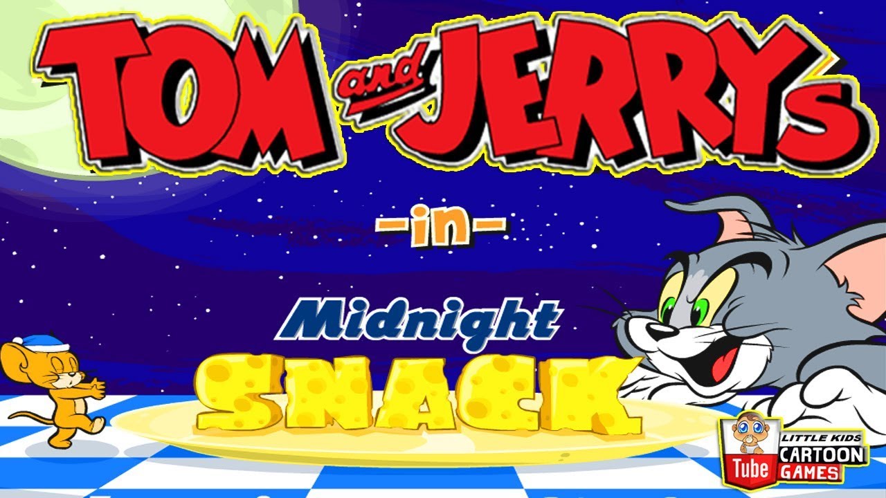 Fun Games Tom And Jerry In Midnight Snack Tom And Jerry 2017 Games 