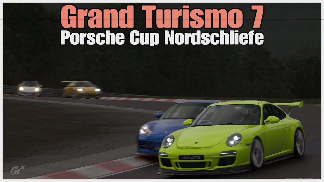 - Gran Turismo 7 Porsche Cup Nordschliefe -